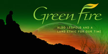 Proiezione e dibattito sul film-documentario "Greenfire" sulla vita e il pensiero di Aldo Leopold